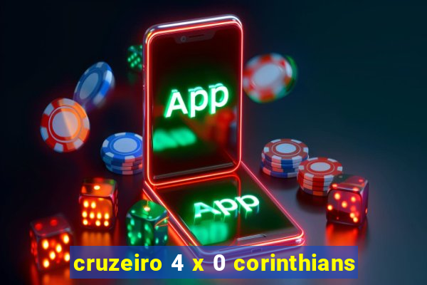 cruzeiro 4 x 0 corinthians